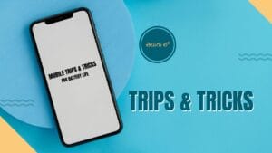 2025కి తాజా Mobile Tips & Tricks for Better Battery Life