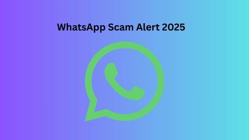 WhatsApp Scam Alert 2025