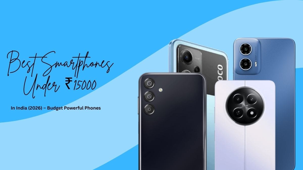 Best Smartphones Under ₹15000